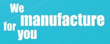 we manufacture for you